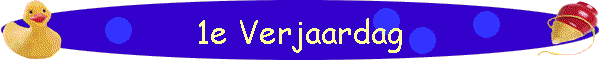 1e Verjaardag